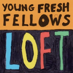 Young Fresh Fellows Loft SPLASH VINYL RSD LP