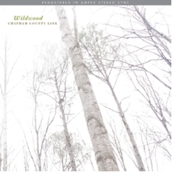 Chatham County Line Wildwood REMASTERED POSTER VINYL LP
