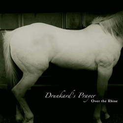 Over The Rhine Drunkard's Prayer VINYL LP