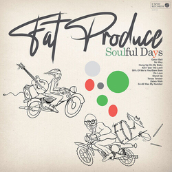 Fat Produce Soulful Days VINYL LP