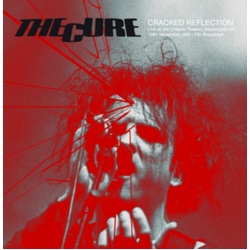 Cure Cracked Reflection: Live At The Ontario Theater Washington Dc (Color Vinyl/2 LP) VINYL LP