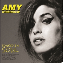 Amy Winehouse Soaked In Soul: Live At Eurockeennes De Belfort. France. Jun 29Th 2007 - Fm Broadcast VINYL LP