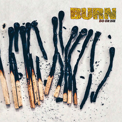 Burn (2) Do Or Die Vinyl LP