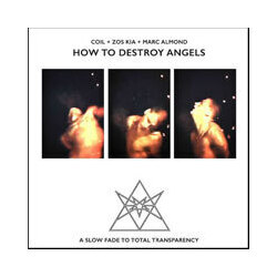 Coil + Zos Kia + Marc Almond How To Destroy Angels Vinyl LP