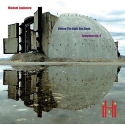 Michael Cashmore Before The Light Has Gone SYMPHONY NO. 4 VINYL LP