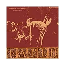 Faith Subject To Change Plus First Demo VINYL LP
