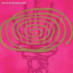 Office Of Future Plans Office Of Future Plans Vinyl LP