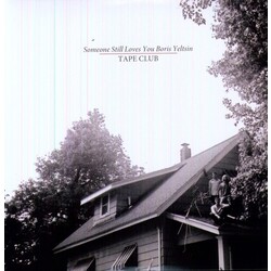 Someone Still Loves You Boris Yeltsin Tape Club Vinyl LP