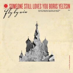Someone Still Loves You Boris Yeltsin Fly By Wire Vinyl LP