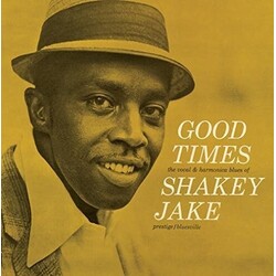 Shakey Jake Good Times (180G) Vinyl LP