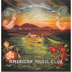 American Music Club San Francisco LP