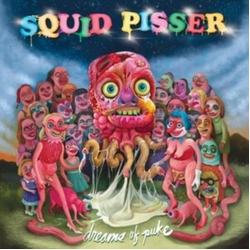 Squid Pisser Dreams Of Puke RANDOM MULTI-HUED UPCHUCK VINYL LP