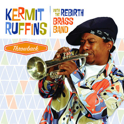 Kermit Ruffins / Rebirth Brass Band Throwback Vinyl LP