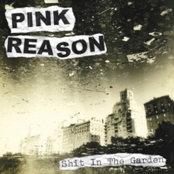 Pink Reason Shit In The Garden Vinyl LP