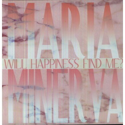 Maria Minerva Will Happiness Find Me? VINYL LP