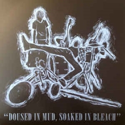 Various "Doused In Mud  Soaked In Bleach"