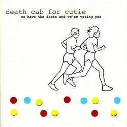 Death Cab For Cutie We Have The Facts & We'Re Voting Yes Vinyl LP