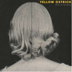 Yellow Ostrich Mistress (Deluxe Edition) (Yellow With Black Splatter Vinyl) Vinyl LP