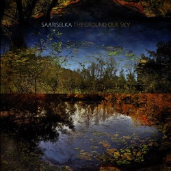 Saariselka Ground Our Sky VINYL LP