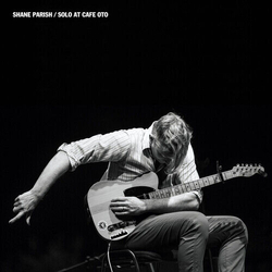 Shane Parish Solo At Cafe Oto VINYL LP