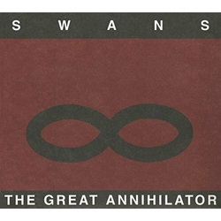 Swans Great Annihilator VINYL LP