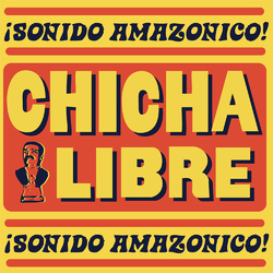 Chicha Libre Sonido Amazonico (2 LP W/Etched D Side) VINYL LP