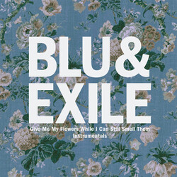 Blu & Exile Give Me My Flowers While I Can Still Smell Them Instrumentals Vinyl 2 LP