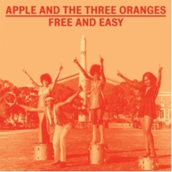 Apple & The Three Oranges Free And Easy VINYL LP