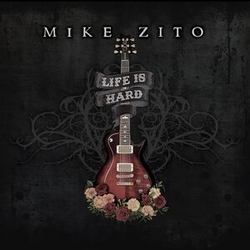 Mike Zito Life Is Hard VINYL LP