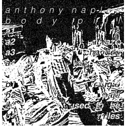 Anthony Naples Body Pill VINYL LP