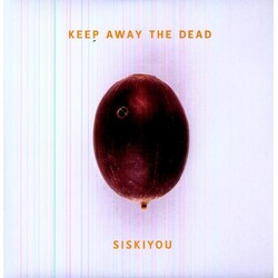 Siskiyou Keep Away The Dead VINYL LP