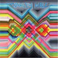 Oakley Hall I'Ll Follow You VINYL LP