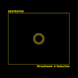 Destroyer (4) Streethawk: A Seduction