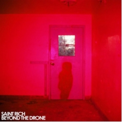 Saint Rich Beyond The Drone VINYL LP