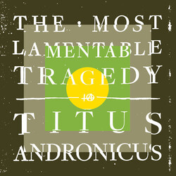 Titus Andronicus Most Lamentable Tragedy Vinyl LP