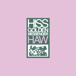 Hiss Golden Messenger Haw VINYL LP