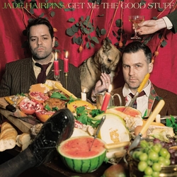 Jade Hairpins Get Me The Good Stuff VINYL LP