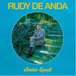 Rudy De Anda Tender Epoch VINYL LP