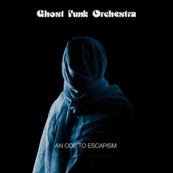 Ghost Funk Orchestra An Ode To Escapism VINYL LP