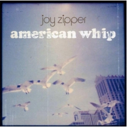Joy Zipper American Whip VINYL LP