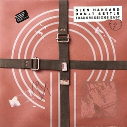 Glen Hansard Don+T Settle VOL. 1 - TRANSMISSIONS EAST VINYL LP