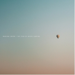 Marconi Union Fear Of Never Landing 2 VINYL LP