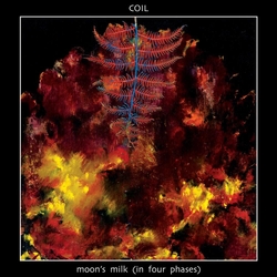 Coil Moon's Milk (In Four Phases) (Transparent Clear Vinyl) VINYL LP