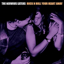 Nervous Eaters Rock N Roll Your Heart Away VINYL LP