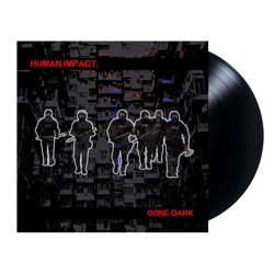 Human Impact Gone Dark VINYL LP