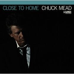 Chuck Mead Close To Home Vinyl LP