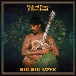 Michael & Spearhead Franti Big Big Love 2 VINYL LP