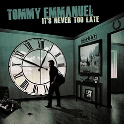Tommy Emmanuel It's Never Too Late Vinyl LP