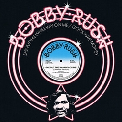 Bobby Rush She Put The Whammy On Me B W Gotta Have Money VINYL LP