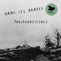 Dans Les Arbres Phosphorensence Vinyl LP